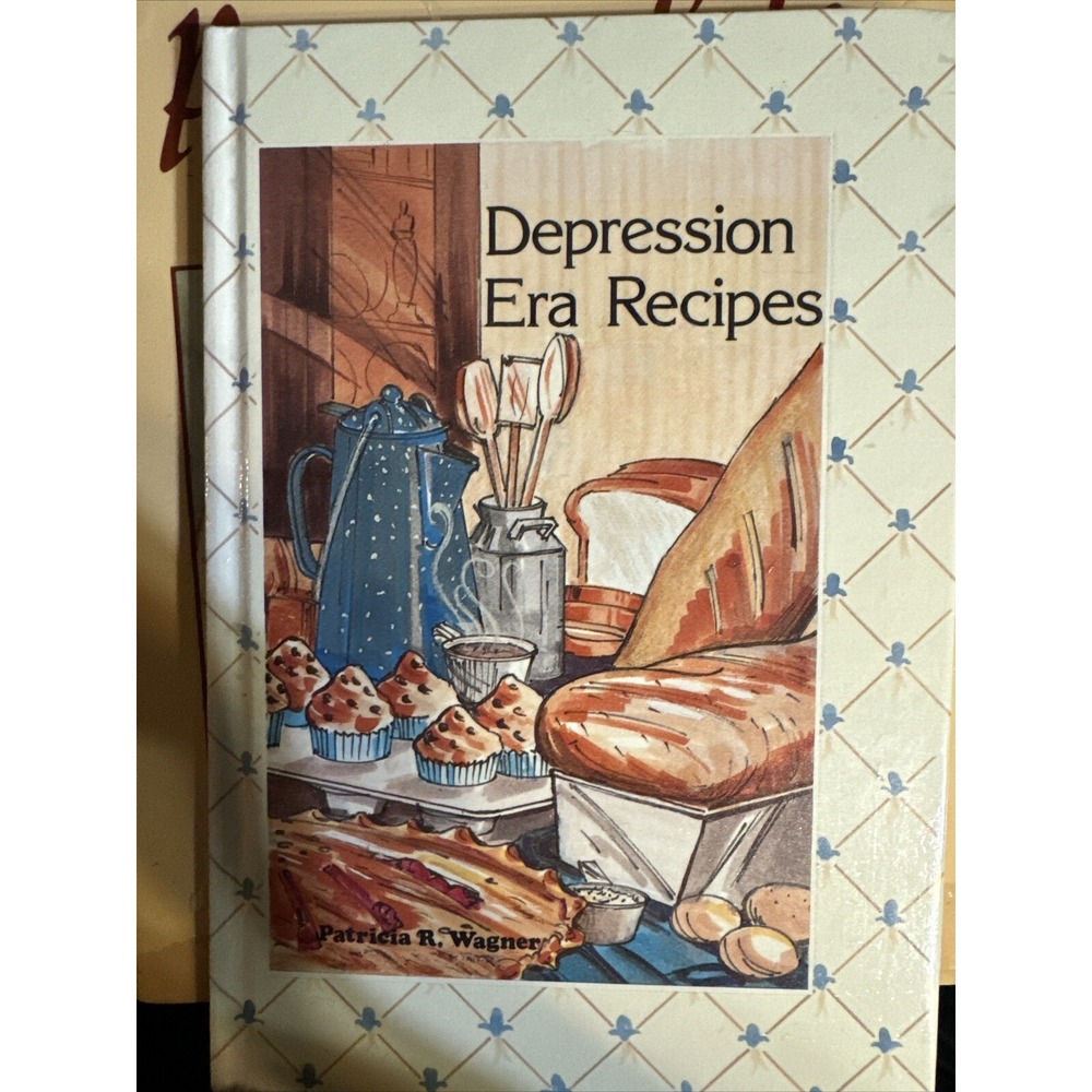 Depression Era Recipes by Patricia R Wagner (1989) - Cookbook - Hardcover